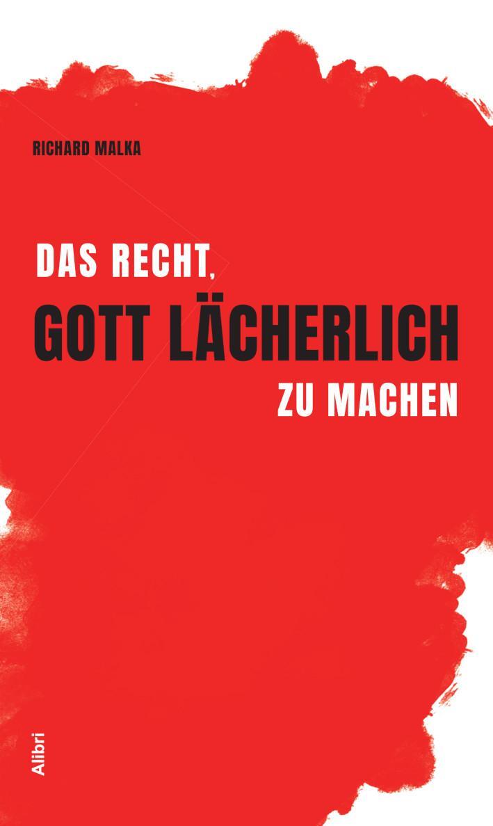 Cover: 9783865693839 | Das Recht, Gott lächerlich zu machen | Richard Malka | Taschenbuch