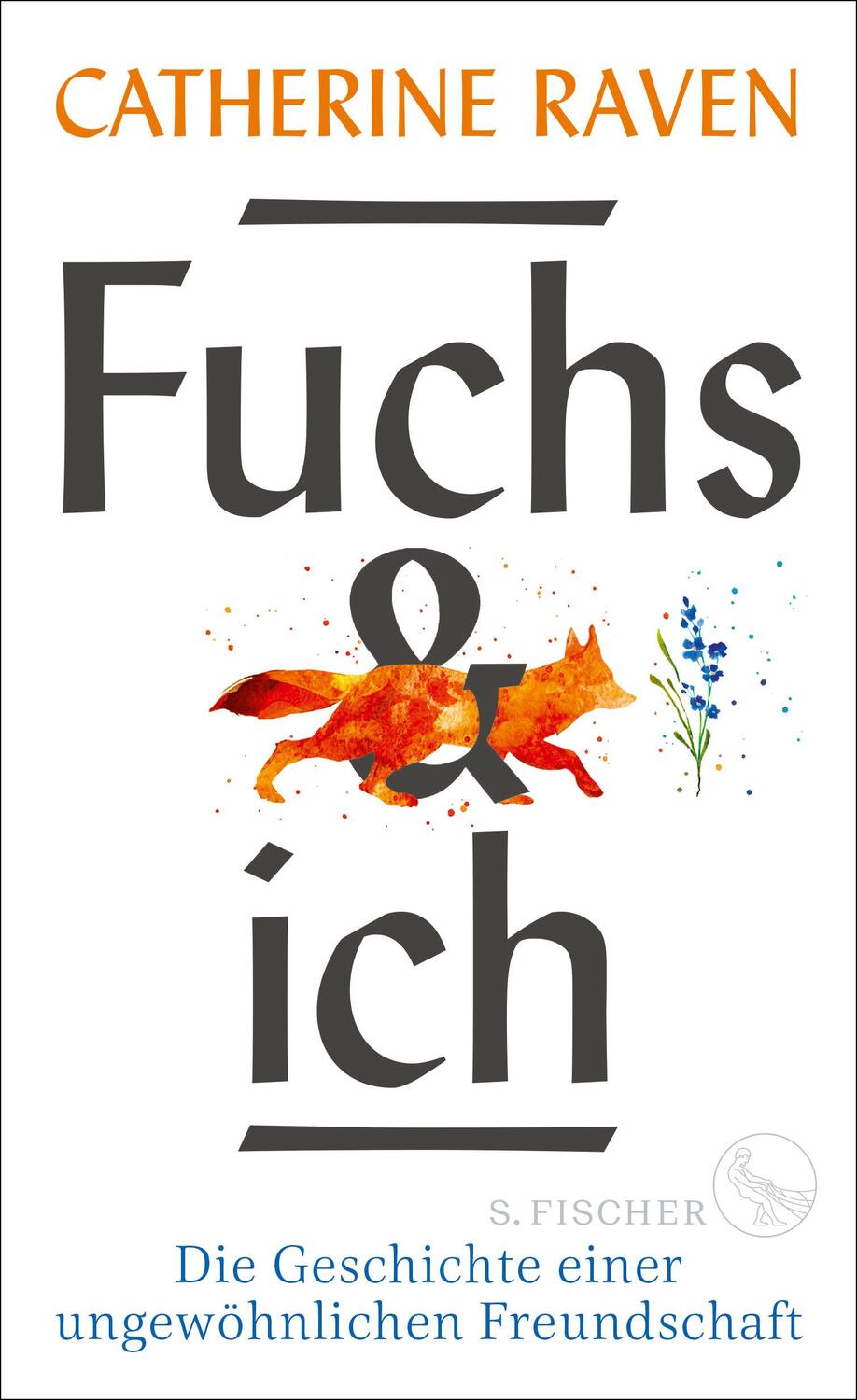 Cover: 9783103970968 | Fuchs und ich | Die Geschichte einer ungewöhnlichen Freundschaft