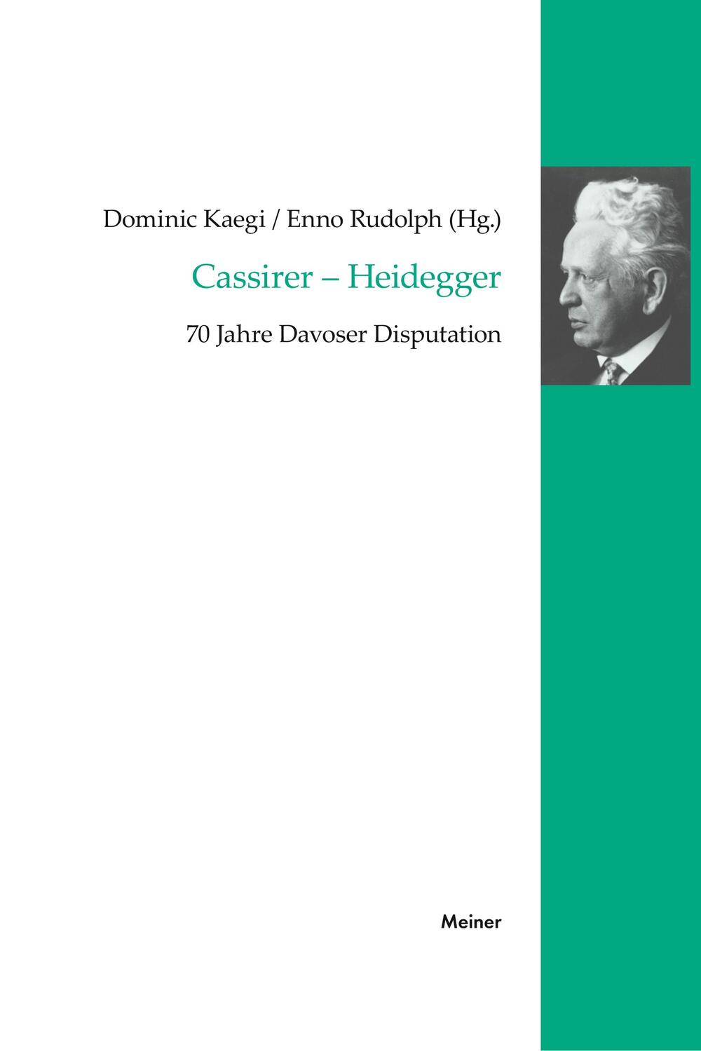 Cover: 9783787315819 | Cassirer - Heidegger | 70 Jahre Davoser Disputation | Kaegi (u. a.)