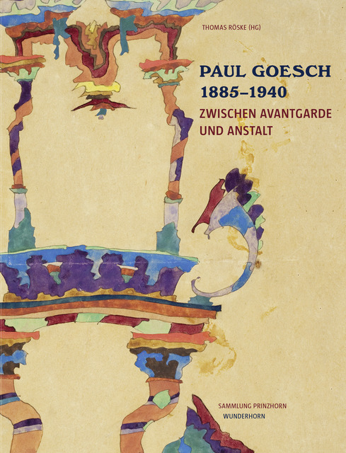 Cover: 9783884235393 | Paul Goesch 1885-1940 | Zwischen Avantgrade und Anstalt | Thomas Röske