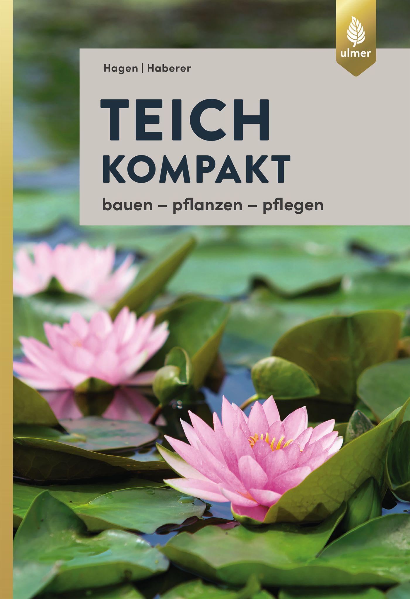 Cover: 9783818603502 | Teich kompakt | Bauen, pflanzen, pflegen | Peter Hagen (u. a.) | Buch