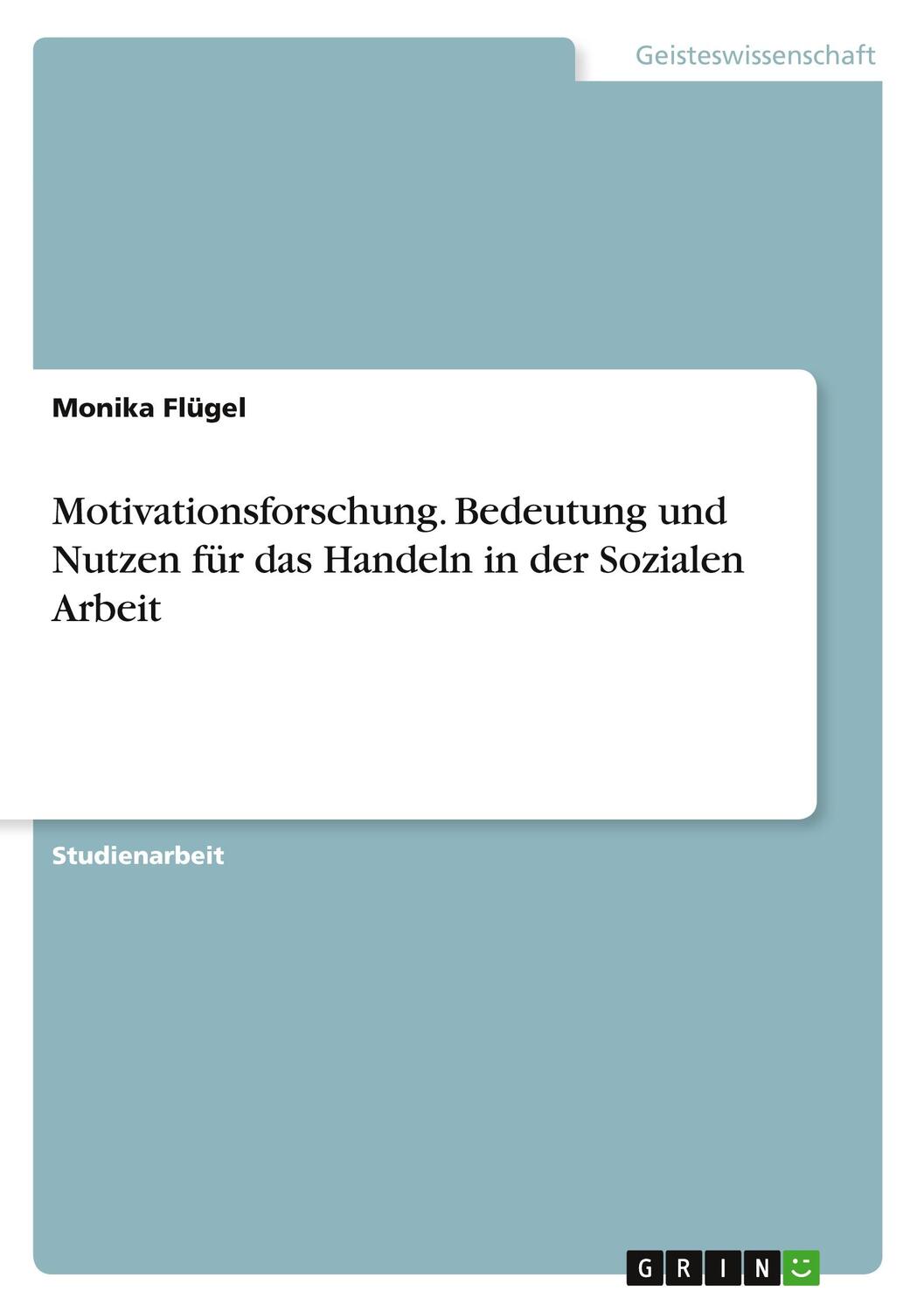 Cover: 9783346177735 | Motivationsforschung. Bedeutung und Nutzen für das Handeln in der...