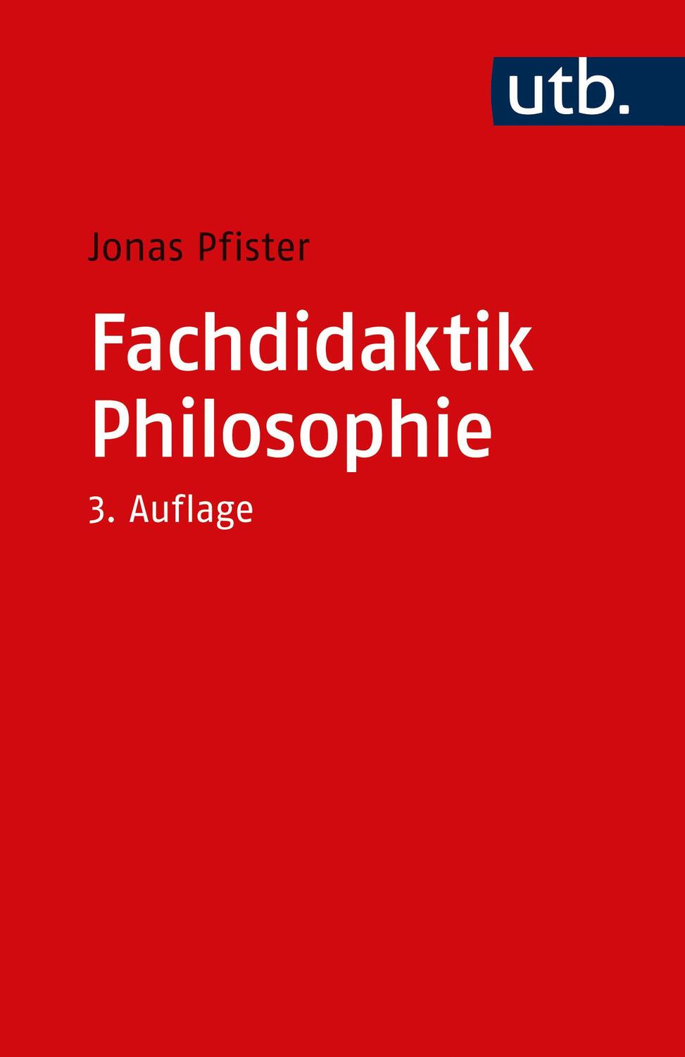 Cover: 9783825258672 | Fachdidaktik Philosophie | Jonas Pfister | Taschenbuch | 320 S. | 2022