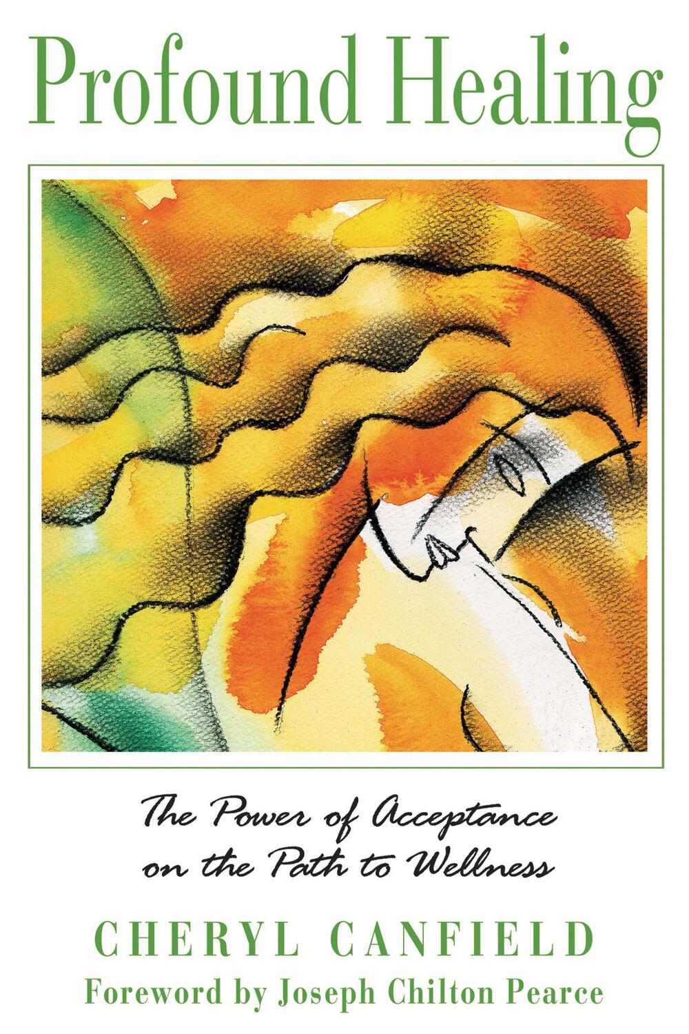 Cover: 9780892810970 | Profound Healing | The Power of Acceptance on the Path to Wellness