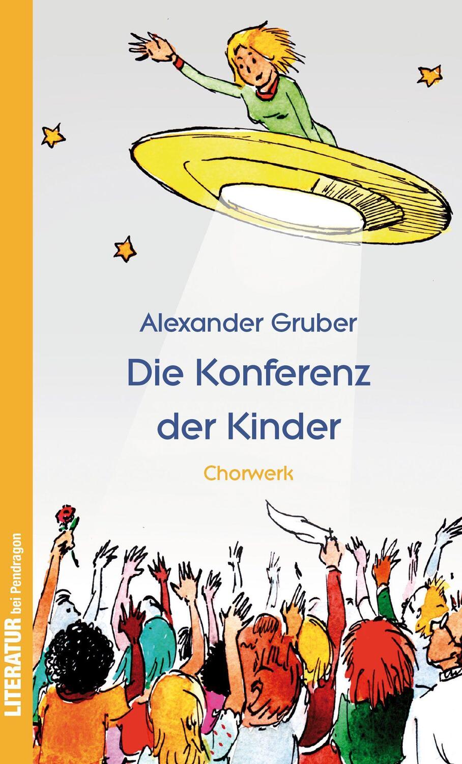 Cover: 9783865326898 | Die Konferenz der Kinder | Chorwerk | Alexander Gruber | Buch | 62 S.