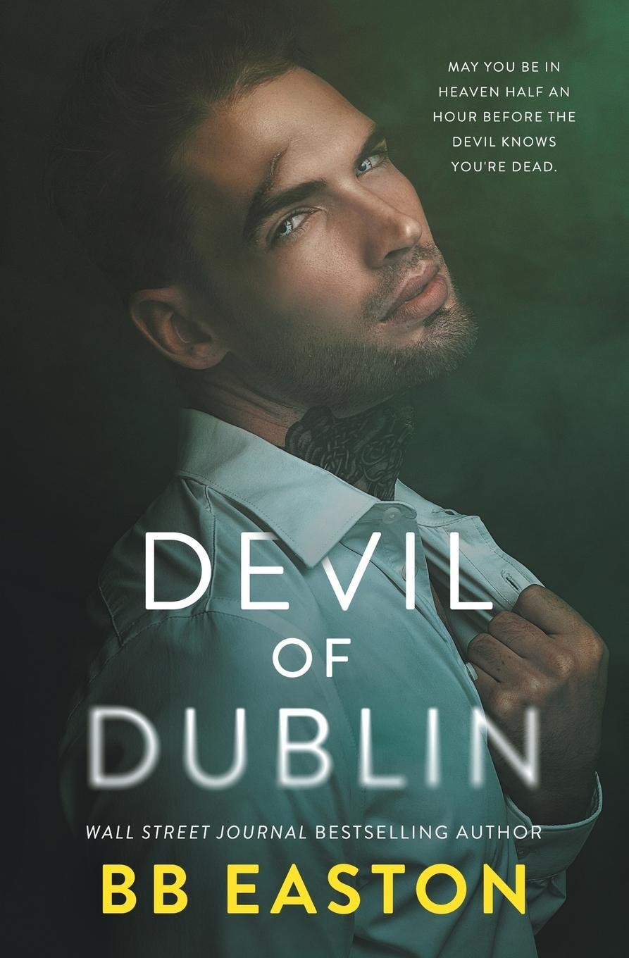 Cover: 9798985073041 | Devil of Dublin | A Dark Irish Mafia Romance | Bb Easton | Taschenbuch