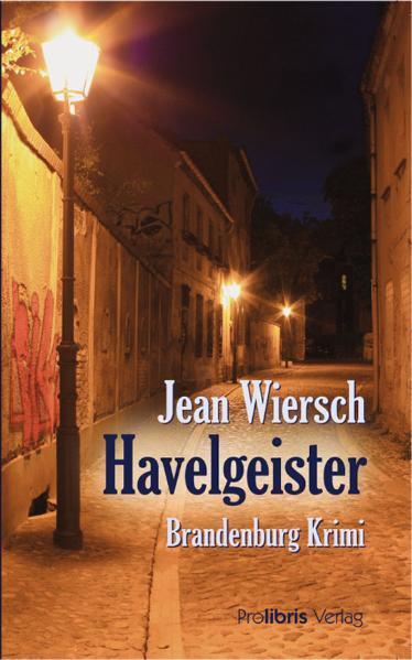 Cover: 9783935263870 | Havelgeister | Brandenburg Krimi | Jean Wiersch | Taschenbuch | 224 S.