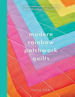 Cover: 9781526752413 | Modern Rainbow Patchwork Quilts | Paula Steel | Taschenbuch | Crafts