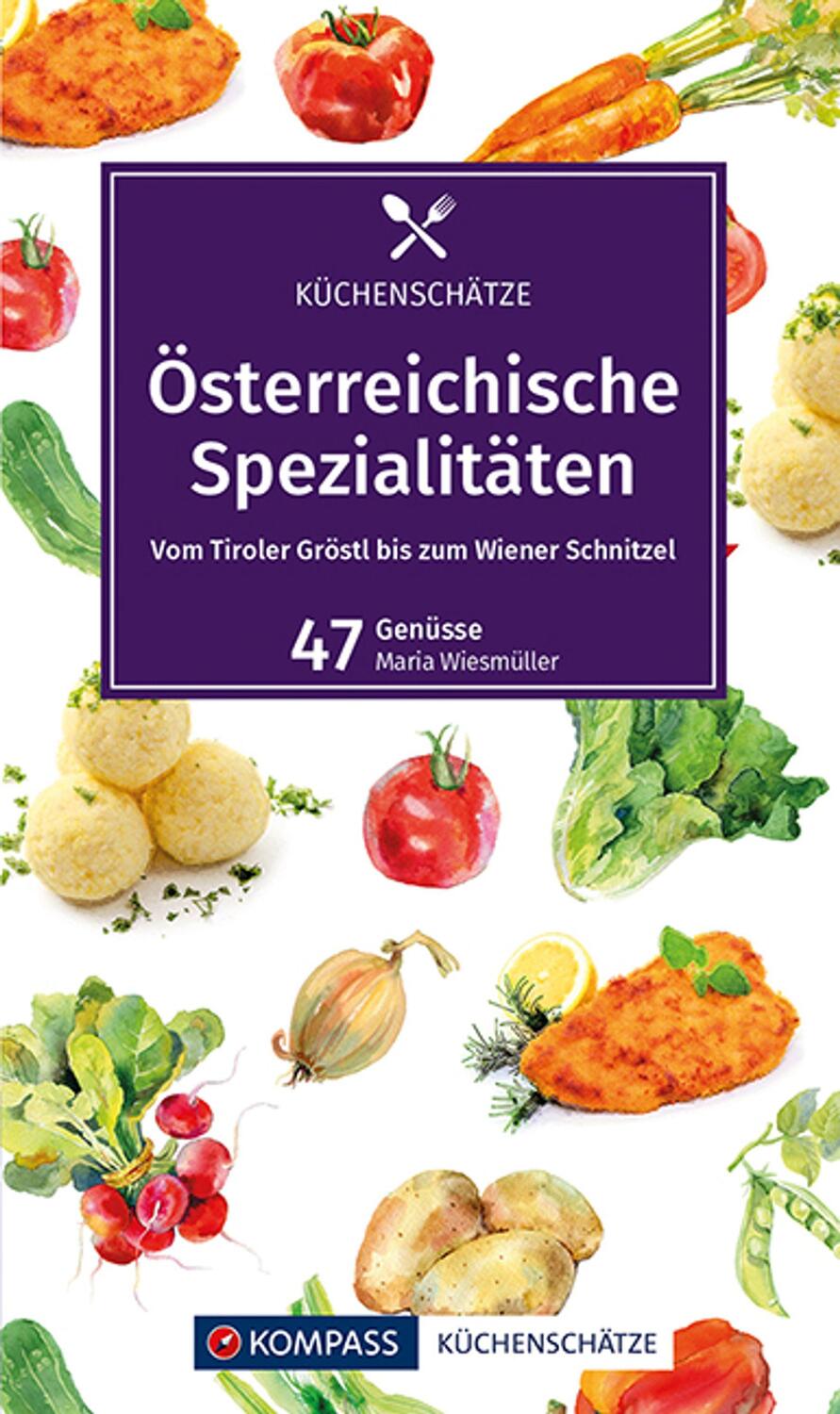 Cover: 9783991211686 | KOMPASS Küchenschätze Österreichische Spezialitäten | Maria Wiesmüller