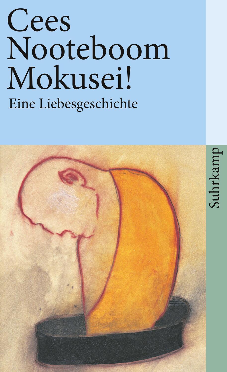 Cover: 9783518387092 | Mokusei! | Eine Liebesgeschichte | Cees Nooteboom | Taschenbuch | 2013