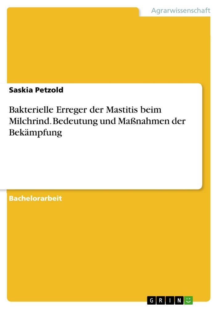 Cover: 9783656962298 | Bakterielle Erreger der Mastitis beim Milchrind. Bedeutung und...