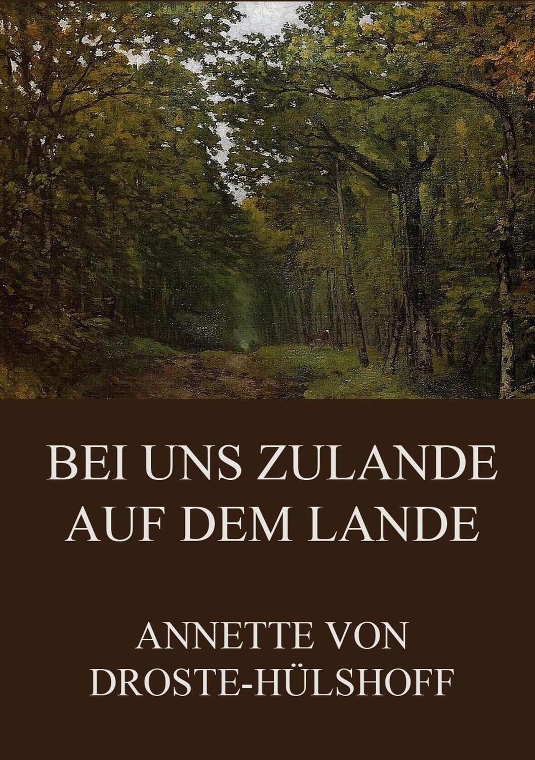 Cover: 9783849687274 | Bei uns zulande auf dem Lande | Annette von Droste-Hülshoff | Buch