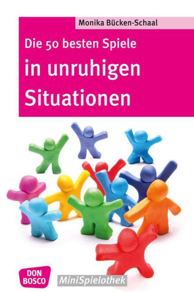 Cover: 9783769819663 | Die 50 besten Spiele in unruhigen Situationen | Monika Bücken-Schaal