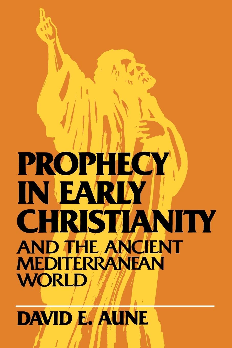 Cover: 9780802806352 | Prophecy in Early Christianity and the Ancient Mediterranean World