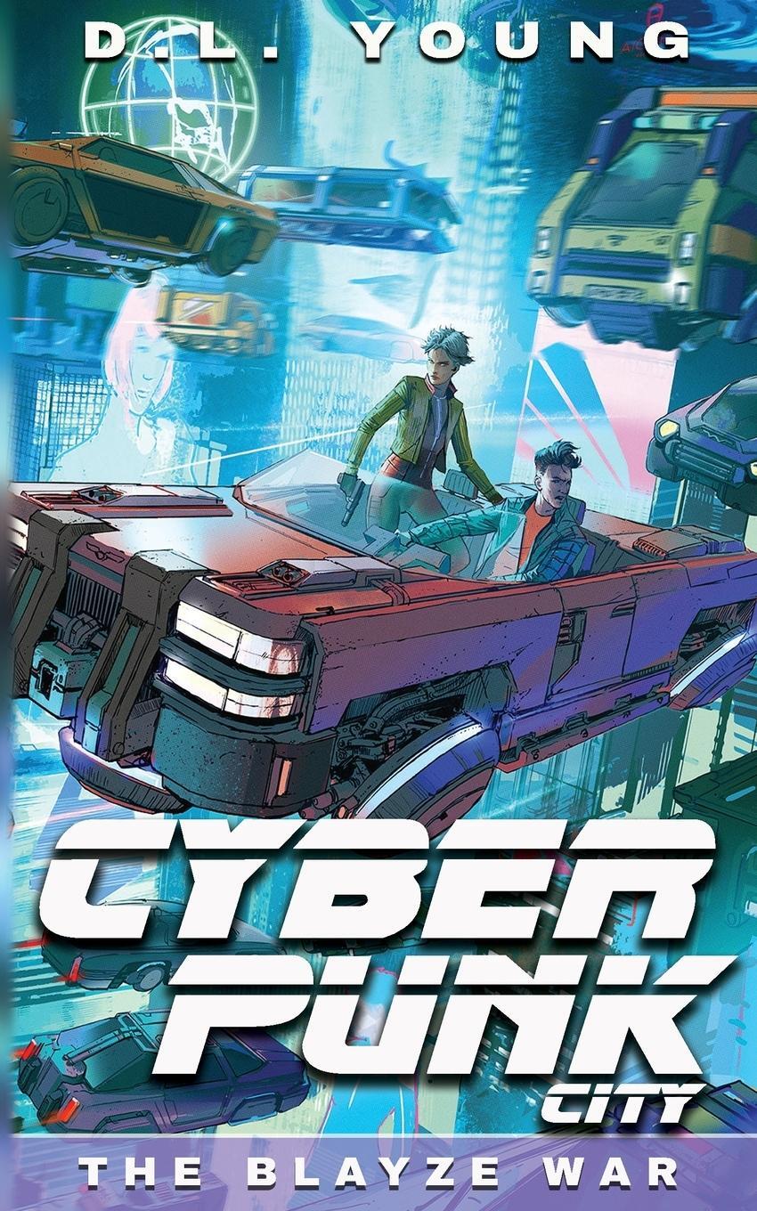 Cover: 9781734652239 | Cyberpunk City Book Three | The Blayze War | D. L. Young | Taschenbuch