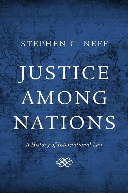 Cover: 9780674725294 | Justice among Nations | A History of International Law | Neff | Buch