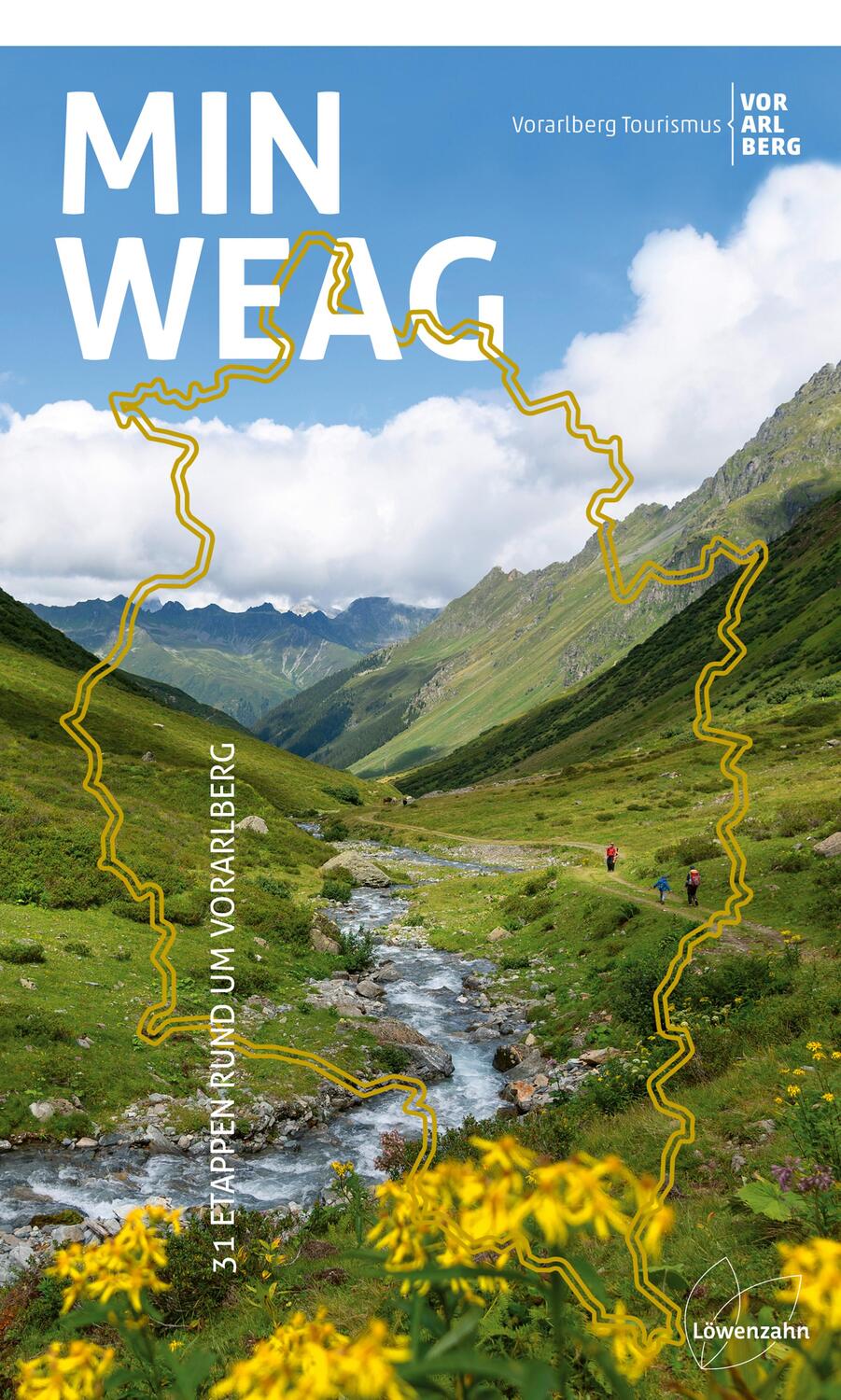 Cover: 9783706626675 | Min Weag | 31 Etappen rund um Vorarlberg | Tourismus Vorarlberg | Buch