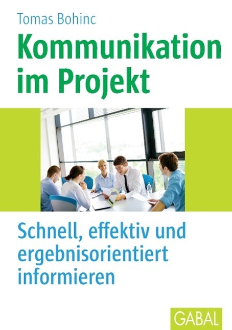 Cover: 9783869365589 | Kommunikation im Projekt | Tomas Bohinc | Buch | 168 S. | Deutsch