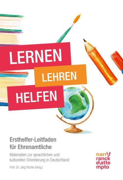 Cover: 9783823381723 | Lernen - Lehren - Helfen | Jörg Roche | Taschenbuch | Deutsch | 2017