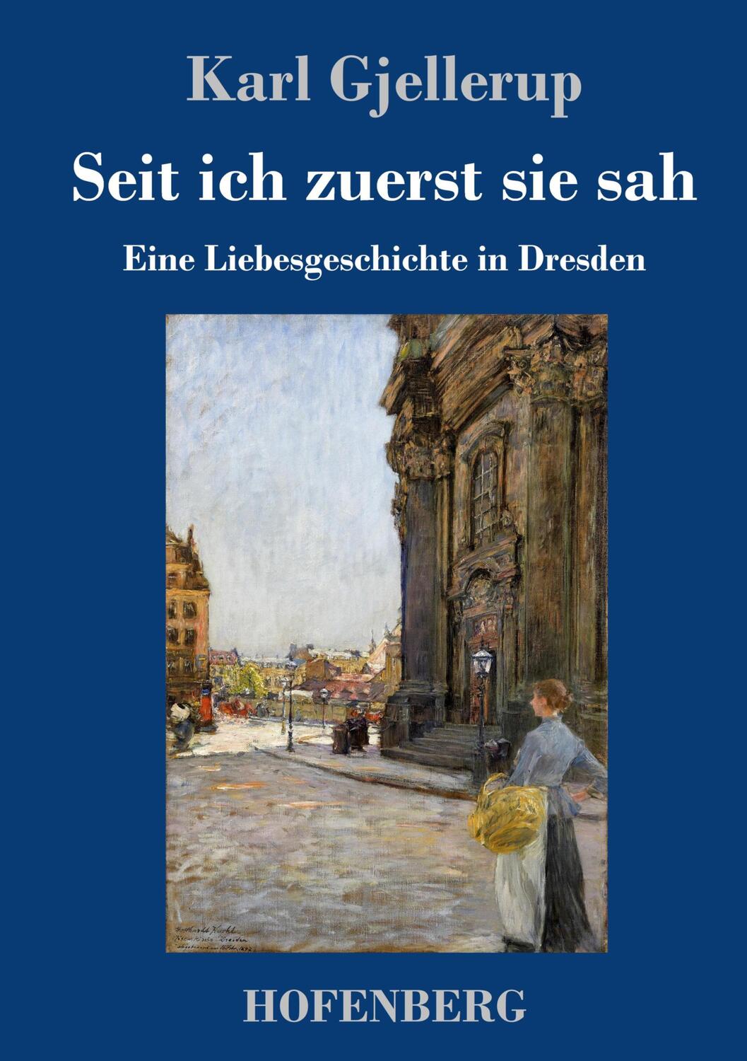 Cover: 9783743732322 | Seit ich zuerst sie sah | Eine Liebesgeschichte in Dresden | Gjellerup