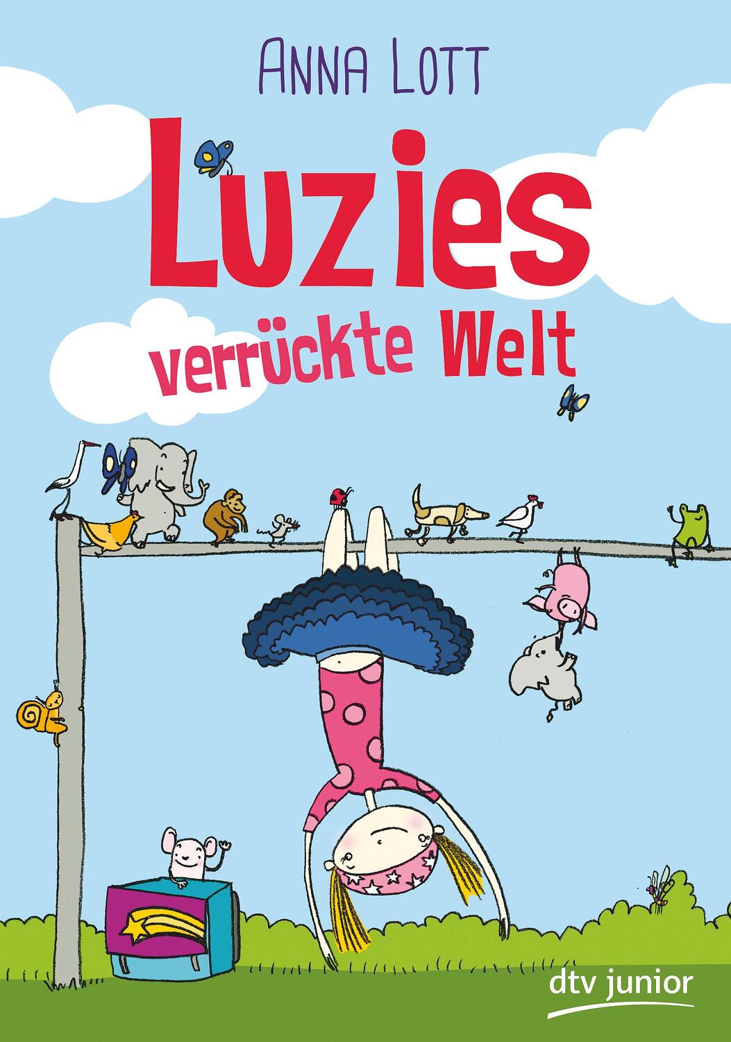 Cover: 9783423761284 | Luzies verrückte Welt | Anna Lott | Buch | dtv- Junior | Deutsch
