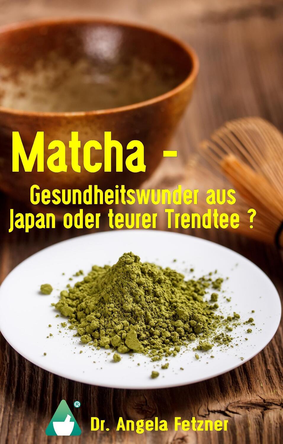Cover: 9783743111806 | Matcha - Gesundheitswunder aus Japan oder teurer Trendtee? | Fetzner