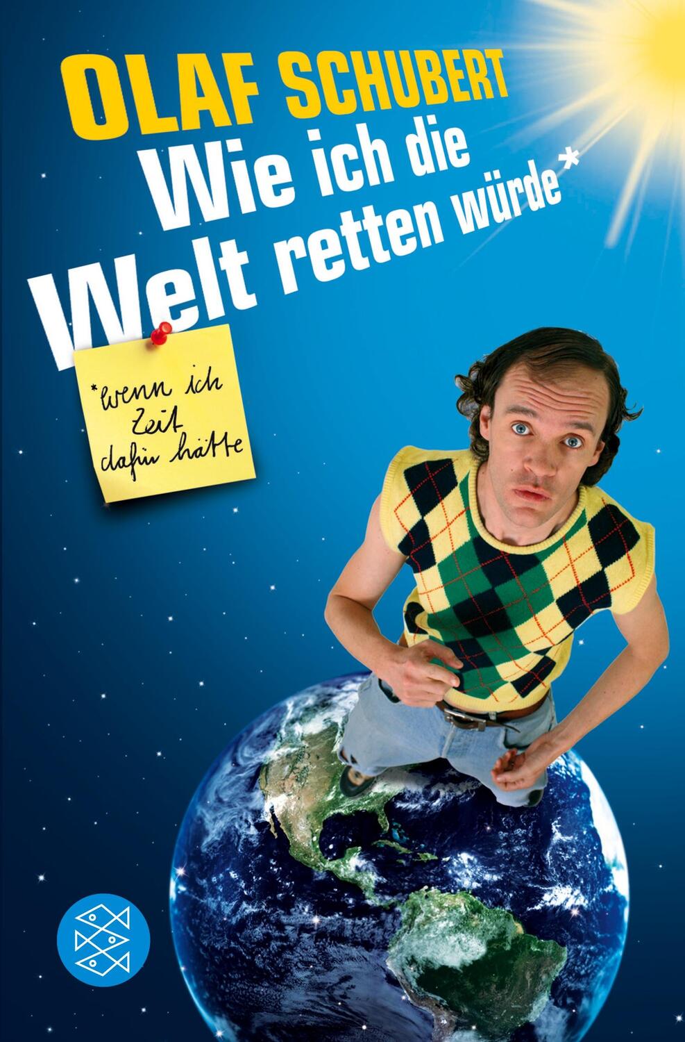 Cover: 9783596186051 | Wie ich die Welt retten würde, wenn ich Zeit dafür hätte | Schubert