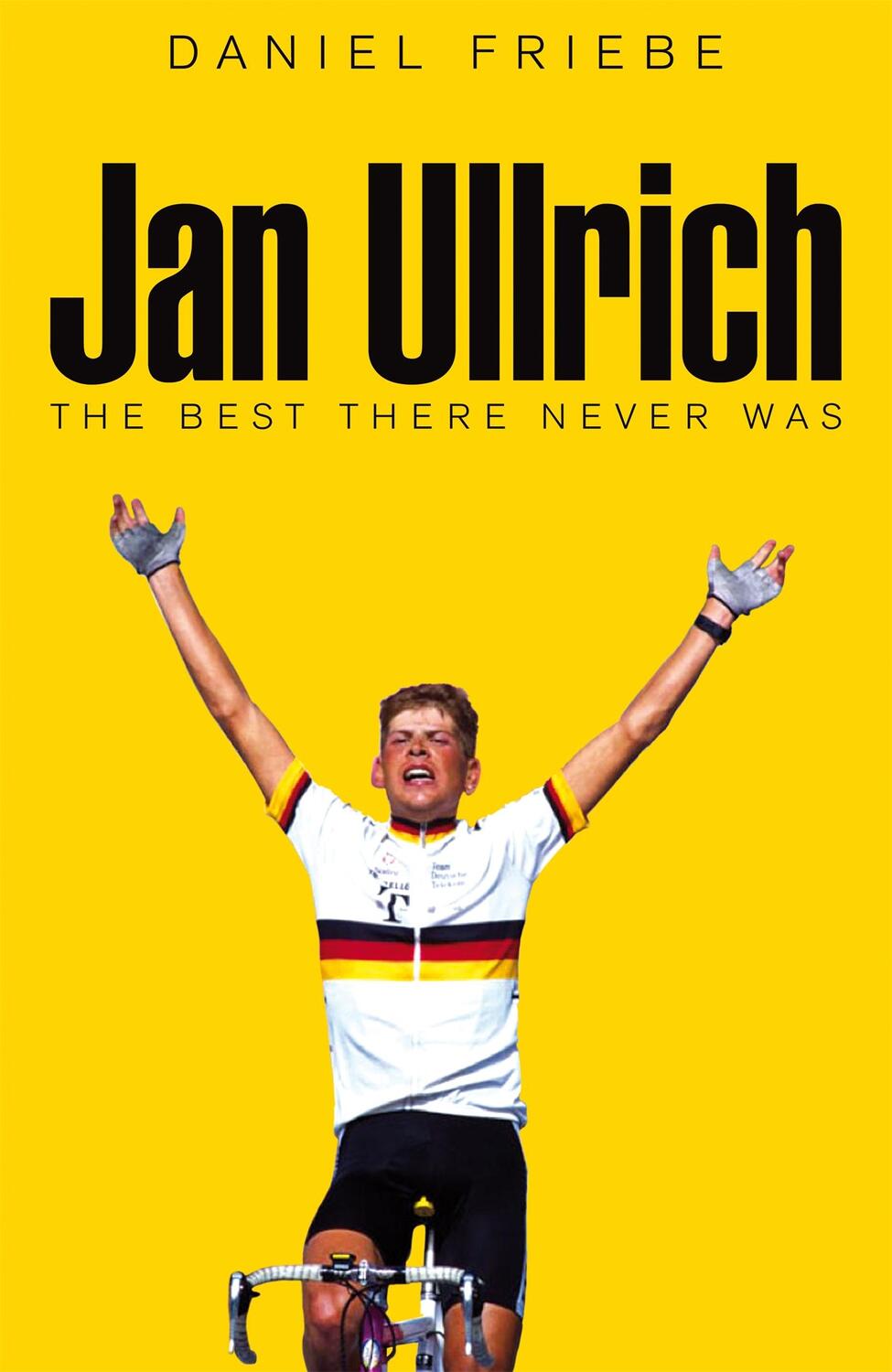 Cover: 9781509801572 | Jan Ullrich | The Best There Never Was | Daniel Friebe | Buch | 2022