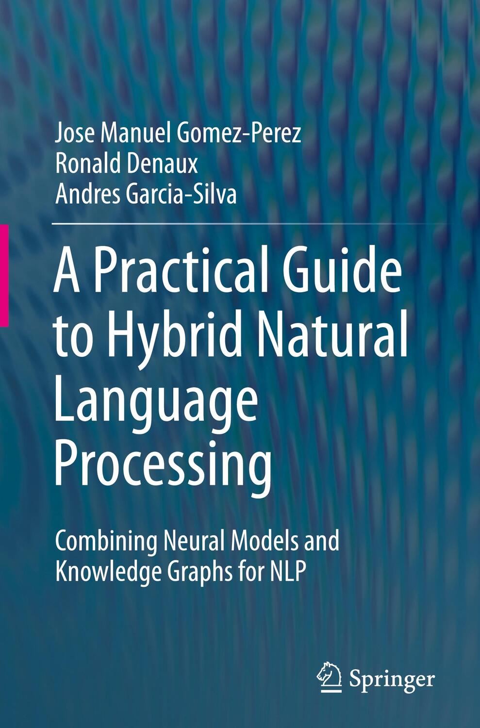 Cover: 9783030448295 | A Practical Guide to Hybrid Natural Language Processing | Buch | 2020