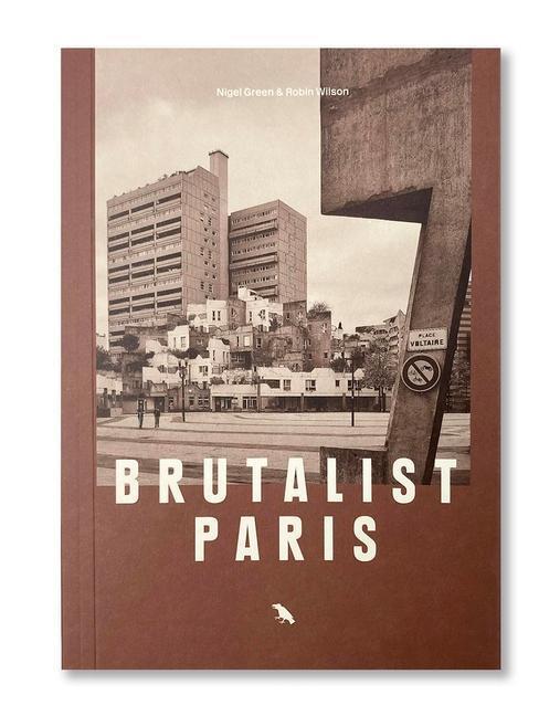 Cover: 9781912018734 | Brutalist Paris | Robin Wilson | Buch | Englisch | 2023