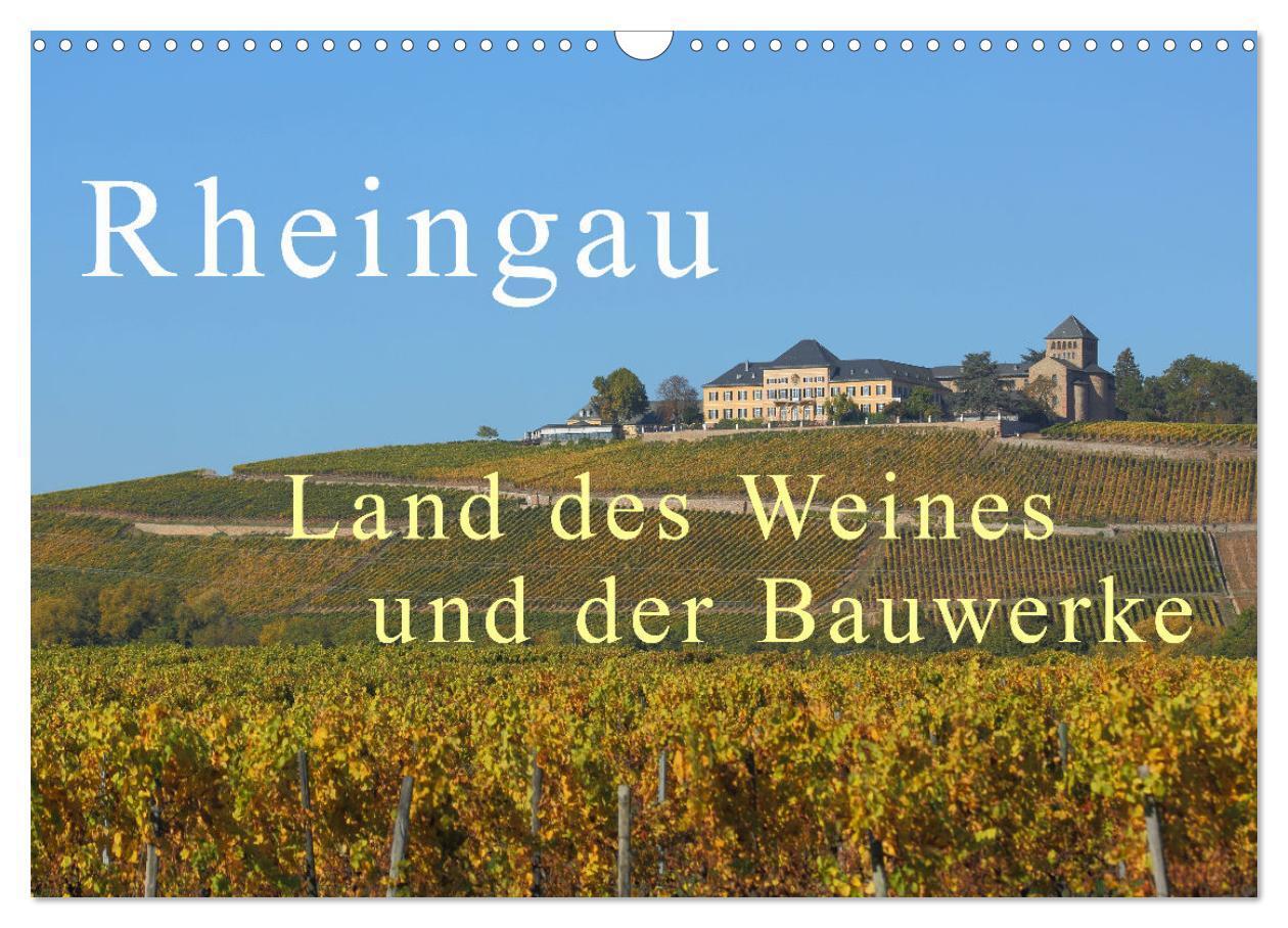 Cover: 9783435047192 | Rheingau - Land des Weines und der Bauwerks (Wandkalender 2025 DIN...