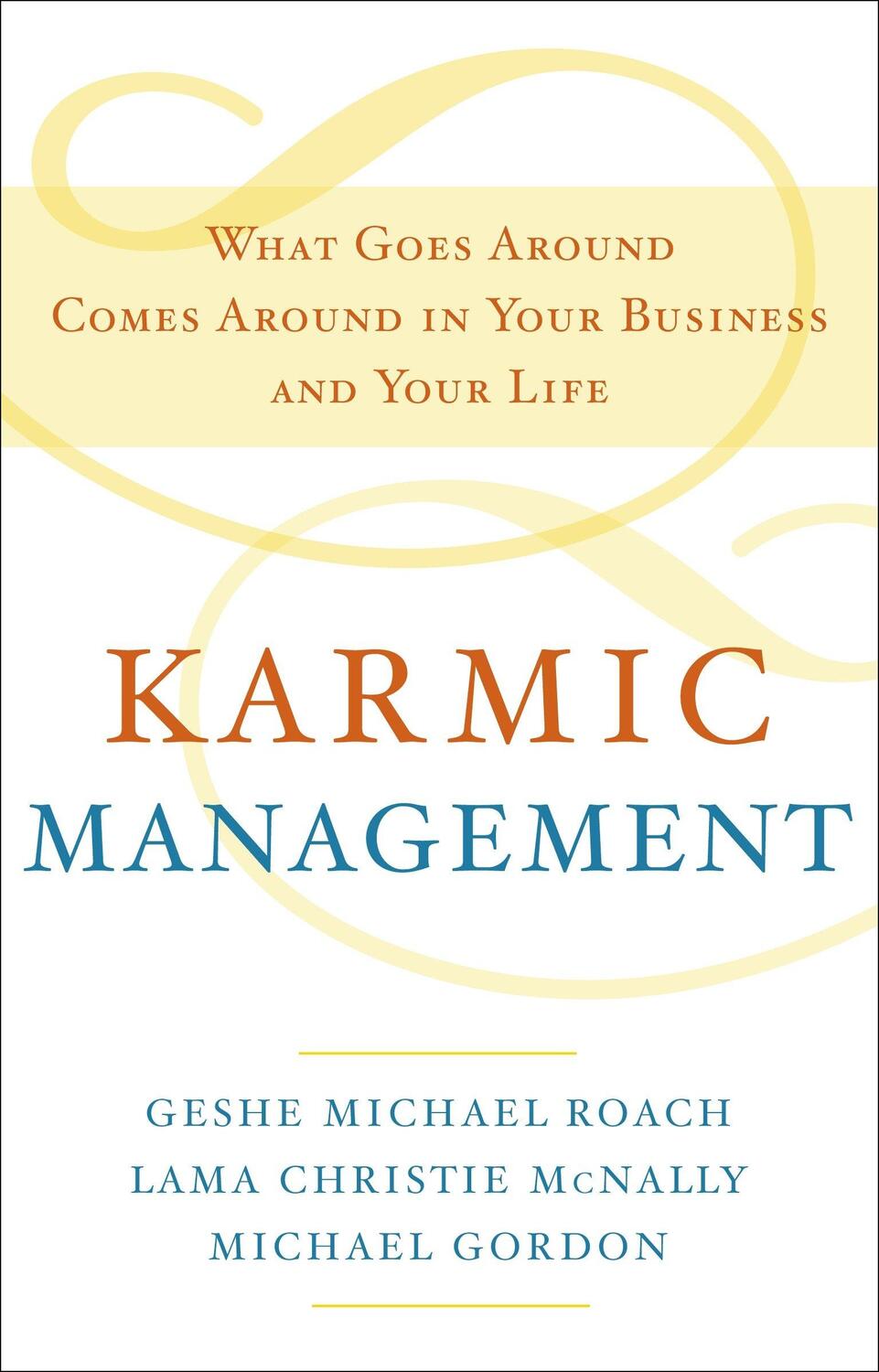 Cover: 9780385528740 | Karmic Management: What Goes Around Comes Around in Your Business...
