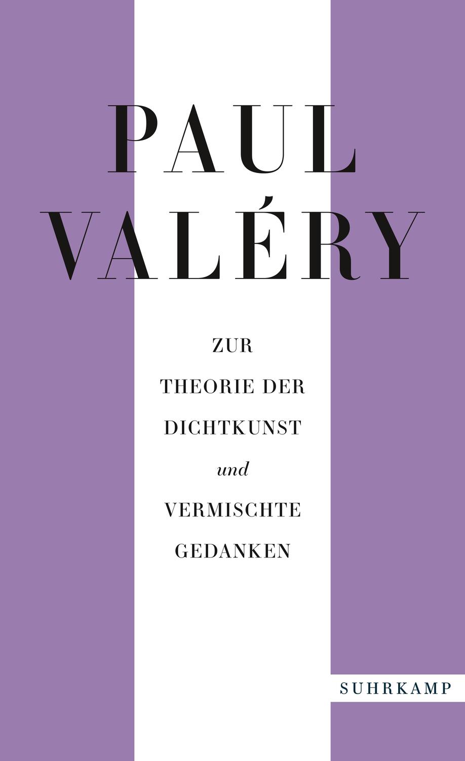 Cover: 9783518472187 | Paul Valéry: Zur Theorie der Dichtkunst und vermischte Gedanken | Buch