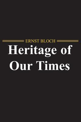 Cover: 9780745647111 | The Heritage of Our Times | Ernst Bloch | Taschenbuch | Englisch