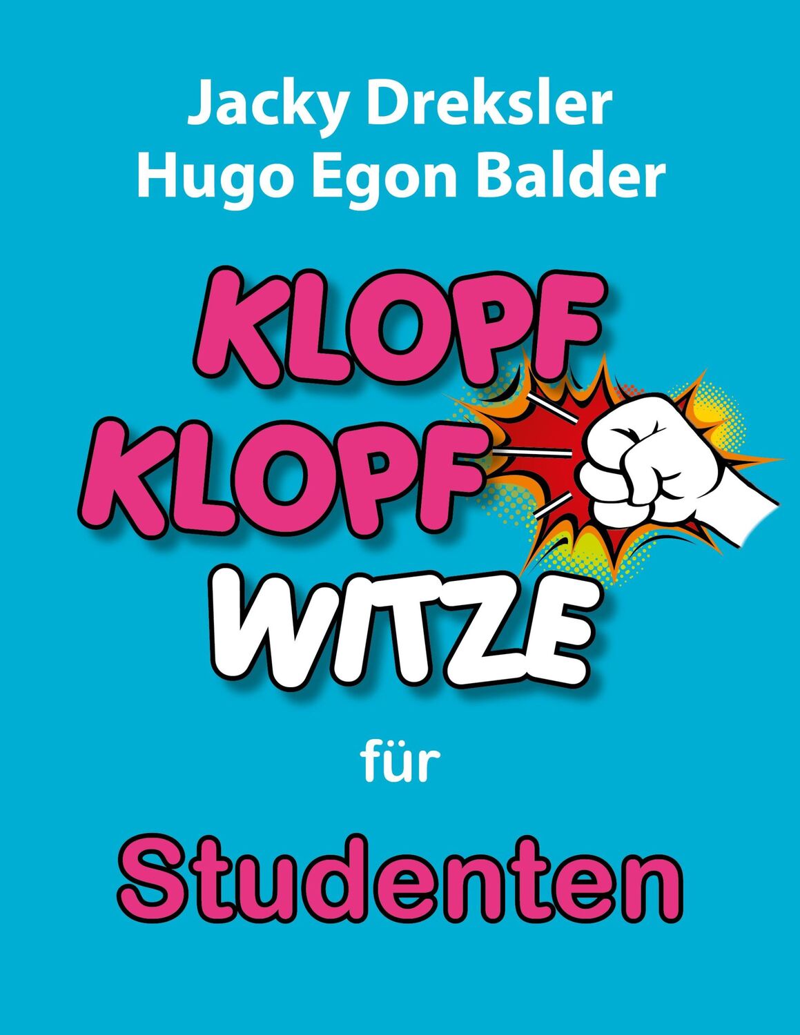 Cover: 9783955940126 | Klopf-Klopf-Witze für Studenten | Jacky Dreksler (u. a.) | Taschenbuch