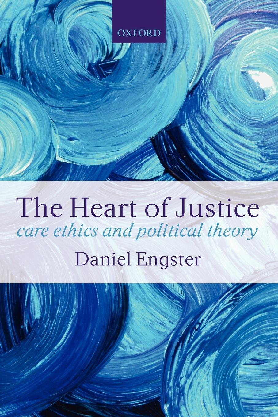 Cover: 9780199562497 | The Heart of Justice Care Ethics and Political Theory (Paperback)