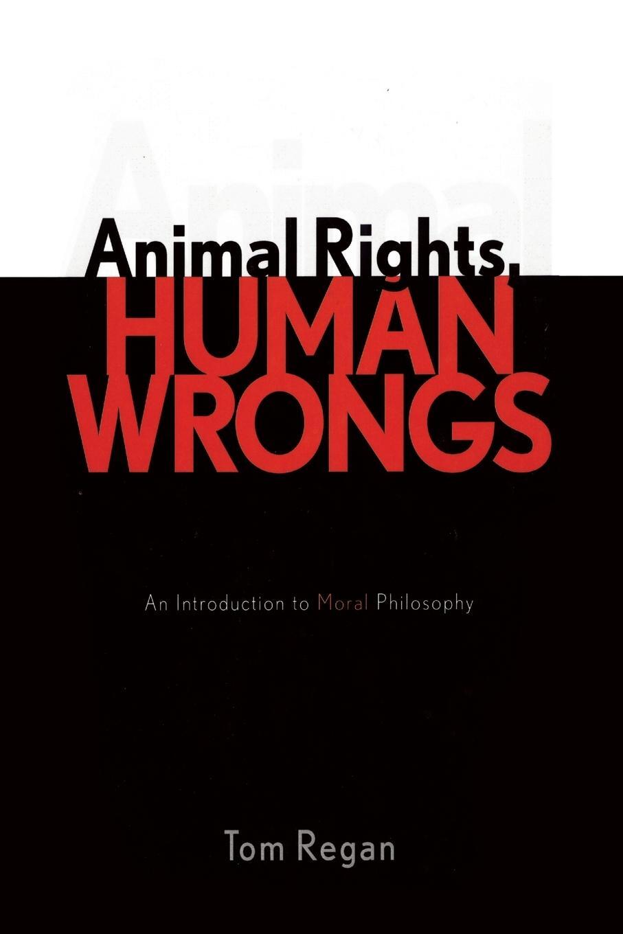 Cover: 9780742533547 | Animal Rights, Human Wrongs | An Introduction to Moral Philosophy