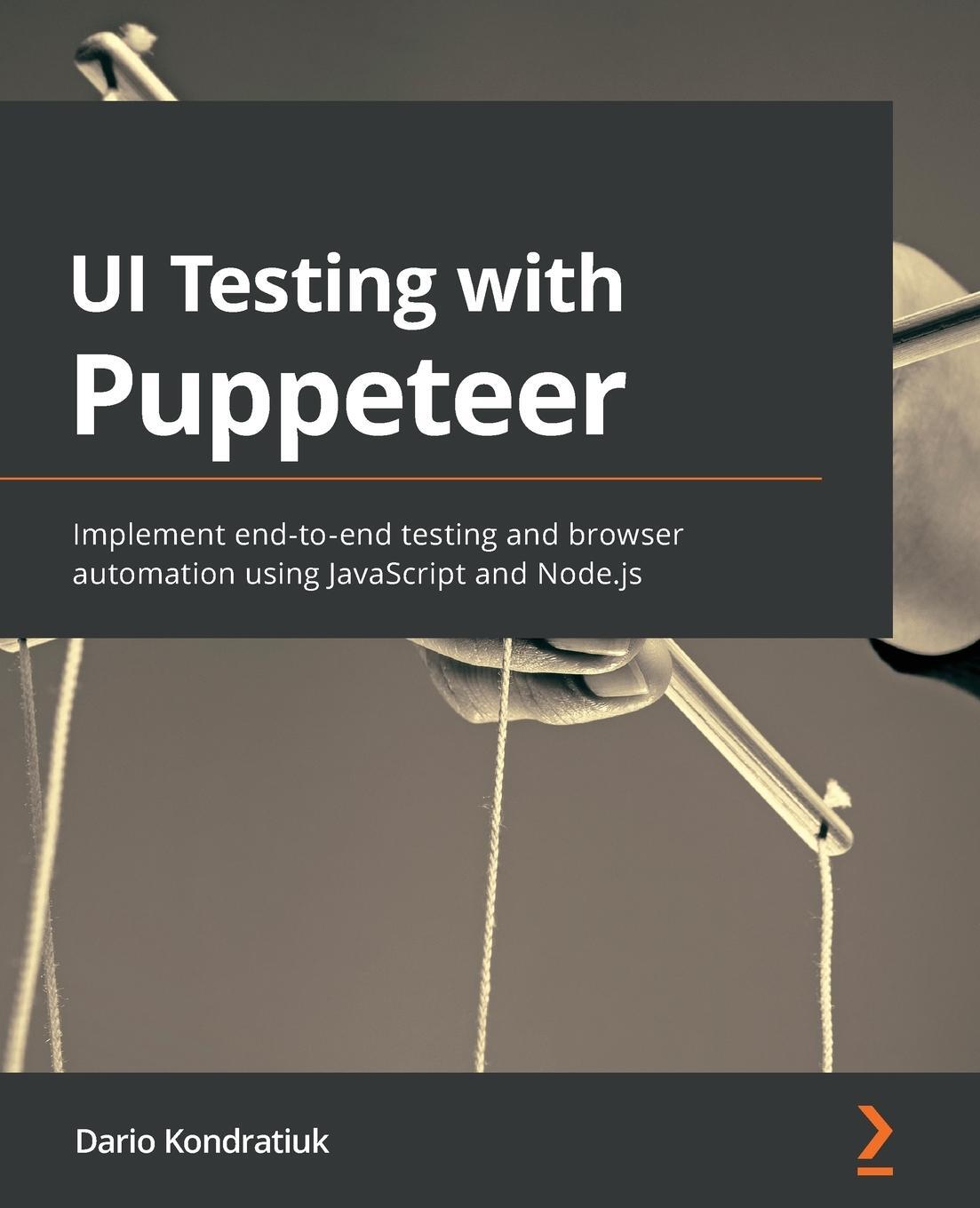 Cover: 9781800206786 | UI Testing with Puppeteer | Dario Kondratiuk | Taschenbuch | Paperback