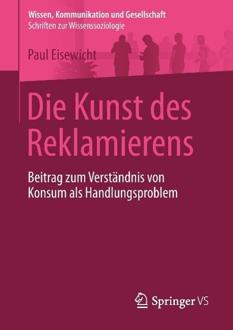 Cover: 9783658090104 | Die Kunst des Reklamierens | Paul Eisewicht | Taschenbuch | Paperback