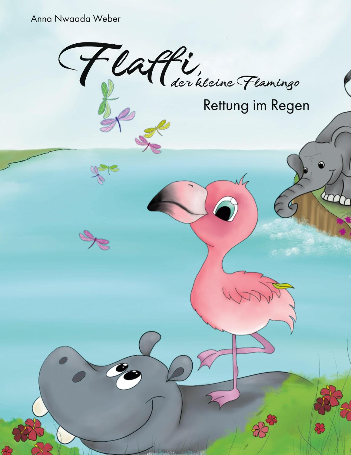 Cover: 9783752660166 | Flaffi, der kleine Flamingo - Rettung im Regen | Anna Nwaada Weber