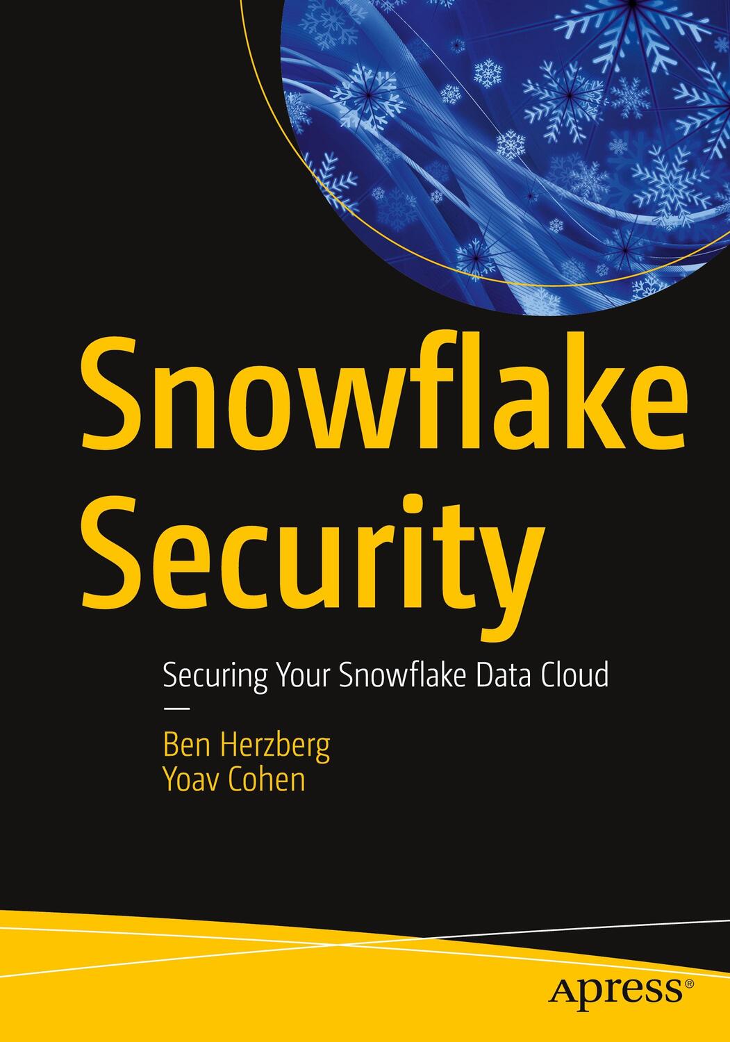 Cover: 9781484273883 | Snowflake Security | Securing Your Snowflake Data Cloud | Taschenbuch