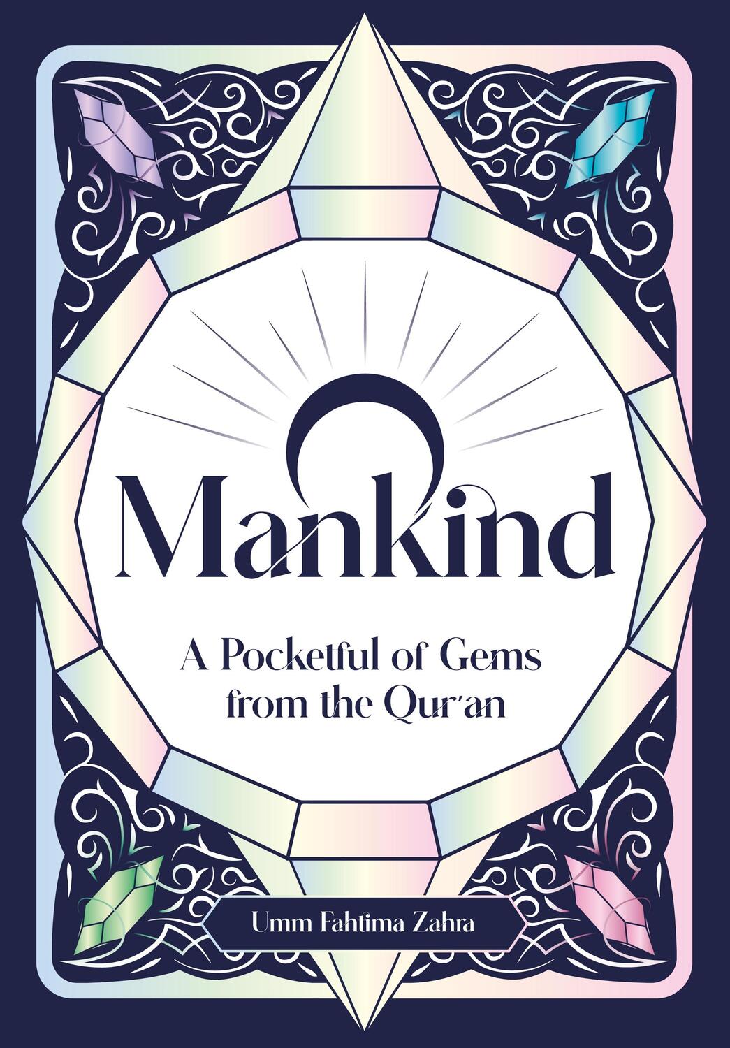 Bild: 9780860378136 | O Mankind! | A Pocketful of Gems from the Qur'an | Umm Fahtima Zahra