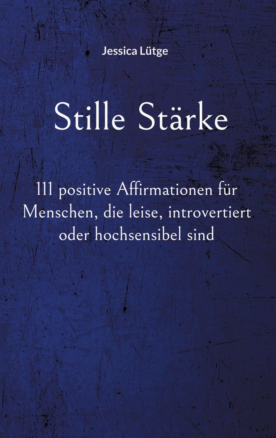 Cover: 9783757811754 | Stille Stärke | Jessica Lütge | Taschenbuch | Paperback | Deutsch
