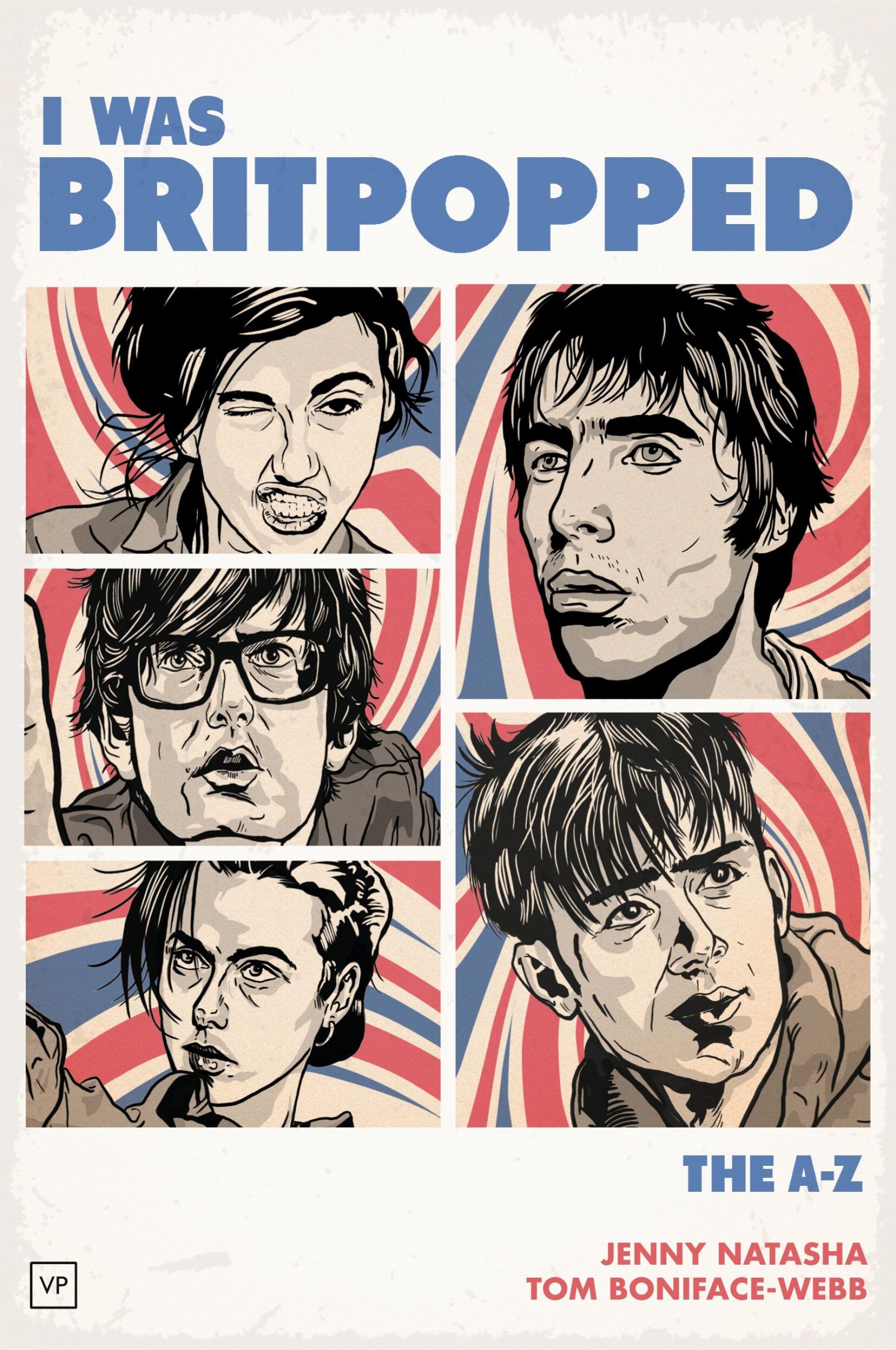 Cover: 9781908853929 | I Was Britpopped | The A-Z of Britpop | Jenny Natasha (u. a.) | Buch