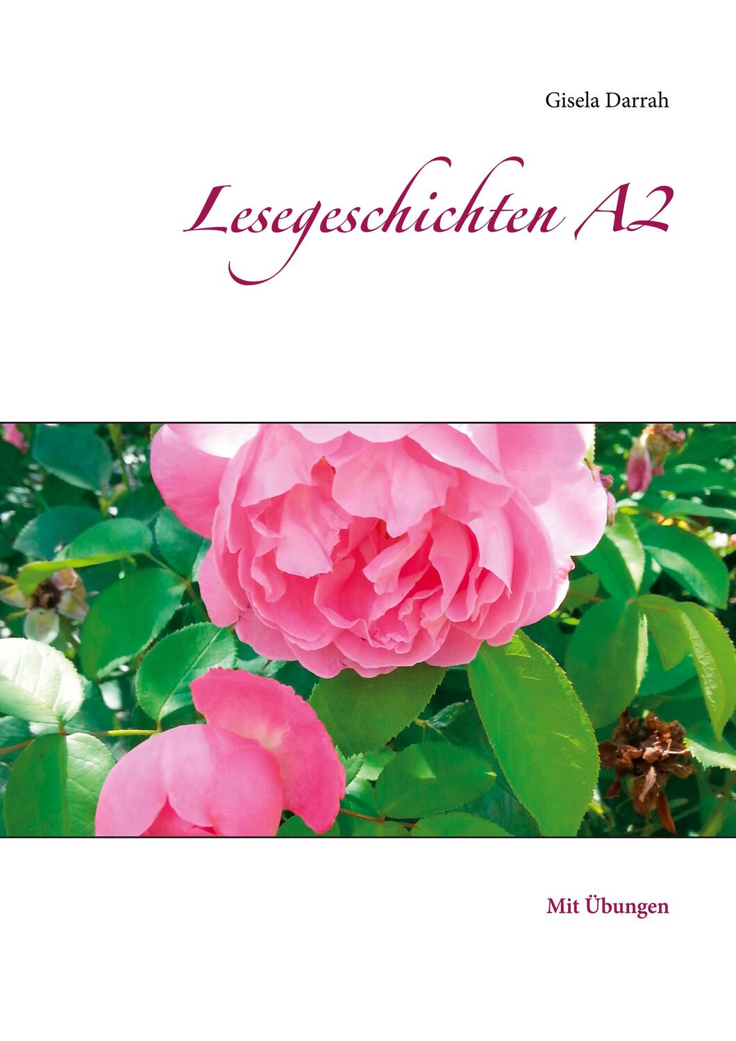 Cover: 9783752624373 | Lesegeschichten A2 | Mit Übungen | Gisela Darrah | Taschenbuch