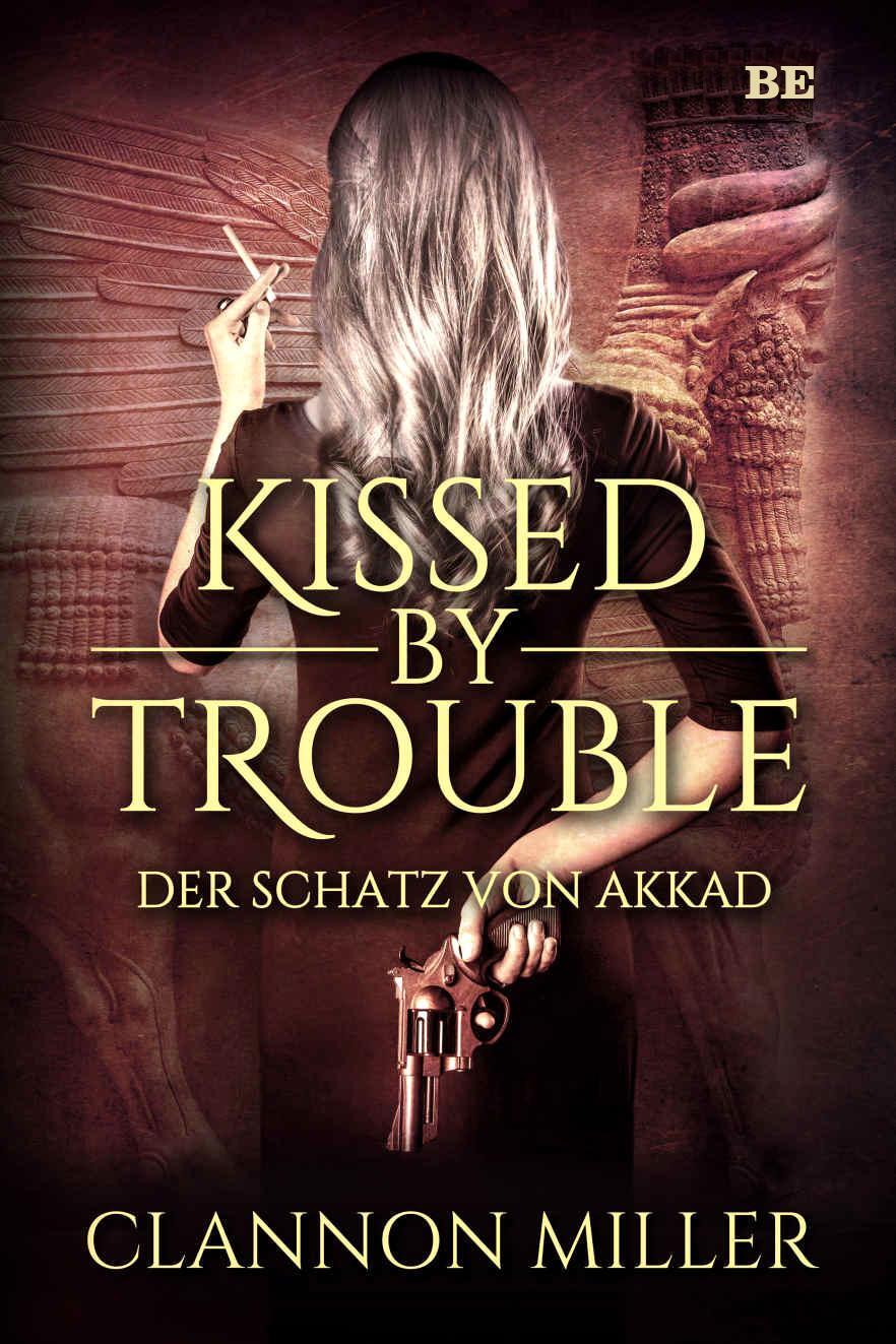 Cover: 9783963570537 | Kissed by Trouble | Der Schatz von Akkad | Clannon Miller | Buch