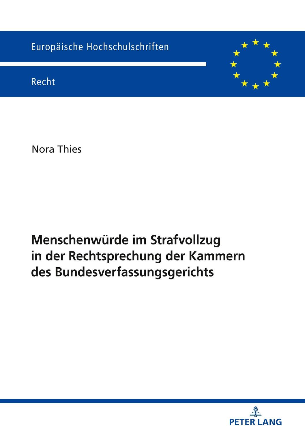 Cover: 9783631797129 | Menschenwürde im Strafvollzug in der Rechtsprechung der Kammern des...