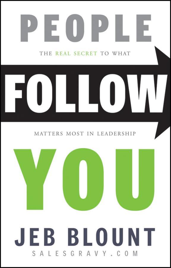 Cover: 9781118094013 | People Follow You | The Real Secret to What Matters Most in Leadership