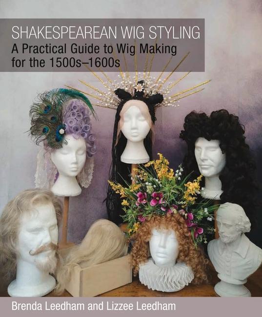 Cover: 9781785008825 | Shakespearean Wig Styling | Brenda Leedham (u. a.) | Taschenbuch
