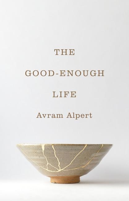 Cover: 9780691204352 | The Good-Enough Life | Avram Alpert | Buch | Englisch | 2022